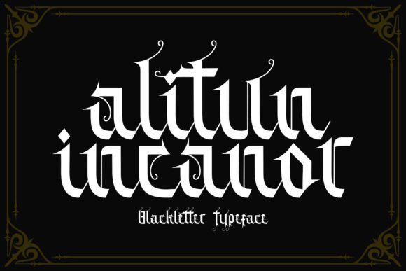 Alitun Incanor: A Gothic-Typeface Gem
